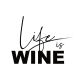 Life is Wine | život je víno a víno je život...